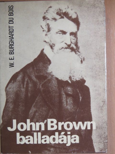W. E. Burghardt Du Bois - John Brown balladája [antikvár]