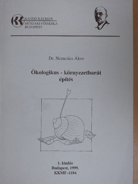 Dr. Nemcsics Ákos - Ökologikus - környezetbarát építés [antikvár]