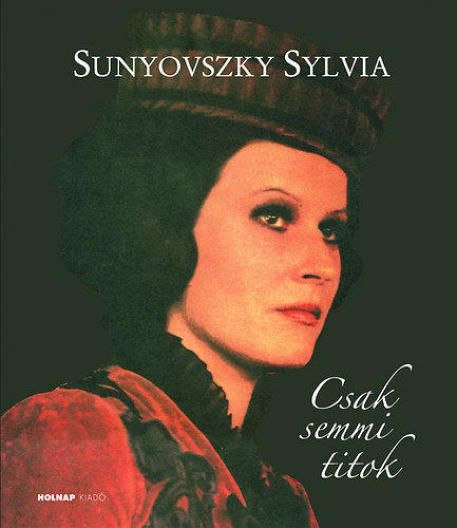 Sunyovszky Sylvia - Csak semmi titok [antikvár]