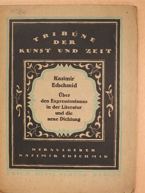 Kasimir Edschmid - Über den Expressionismus in der Literatur und die neue Dichtung [antikvár]