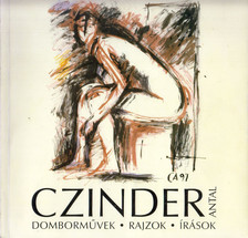 Czinder Antal - Czinder Antal szobrászművész (dedikált) [antikvár]