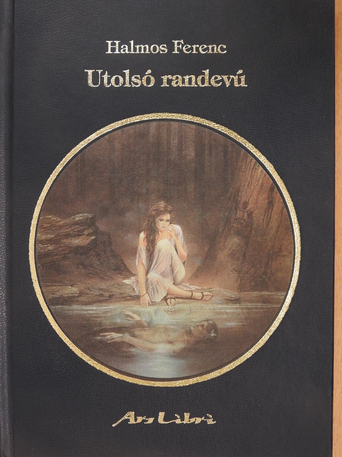 Halmos Ferenc - Utolsó randevú (aláírt, dedikált és sorszámozott példány) [antikvár]