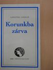 Lengyel László - Korunkba zárva (aláírt példány) [antikvár]