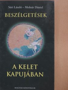 Molnár Dániel - Beszélgetések a Kelet kapujában (dedikált példány) [antikvár]