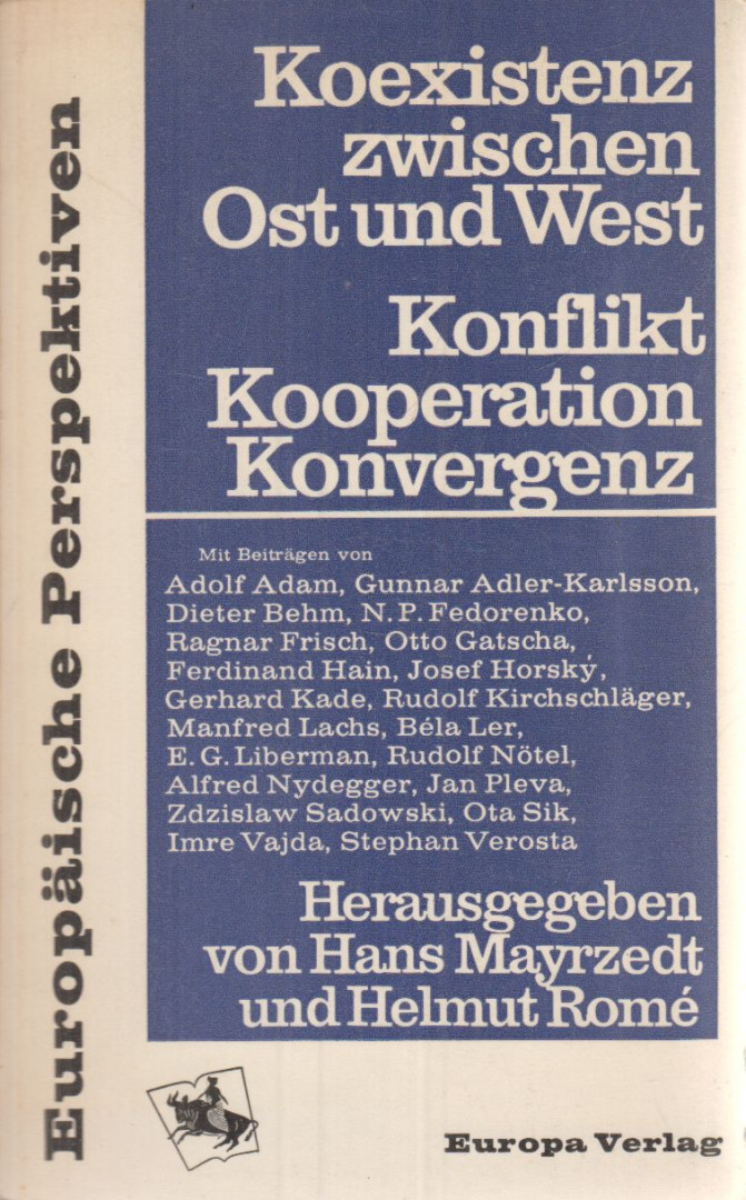 Mayrzedt, Hans, Romé, Helmut - Koexistenz zwischen Ost und West (dedikált) [antikvár]