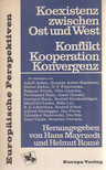 Mayrzedt, Hans, Romé, Helmut - Koexistenz zwischen Ost und West (dedikált) [antikvár]