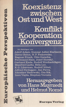 Mayrzedt, Hans, Romé, Helmut - Koexistenz zwischen Ost und West (dedikált) [antikvár]