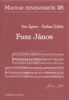 Sas Ágnes, Farkas Zoltán - Fusz János [antikvár]