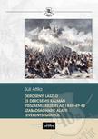 Süli Attila - Dercsényi Laszló és Dercsényi Kálmán visszaemlékezései az 1848-49-es szabadságharc alatti tevékenységükről