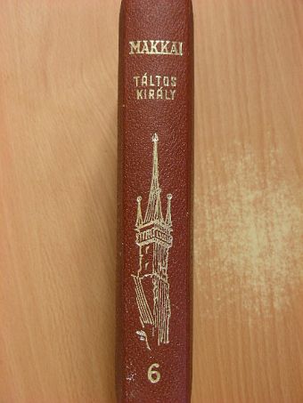 Makkai Sándor - Táltoskirály [antikvár]