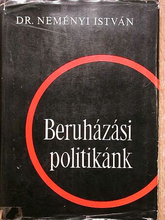 Dr. Neményi István - Beruházási politikánk [antikvár]