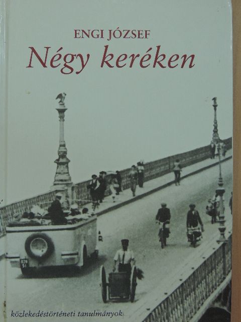 Engi József - Négy keréken [antikvár]