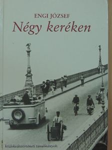 Engi József - Négy keréken [antikvár]