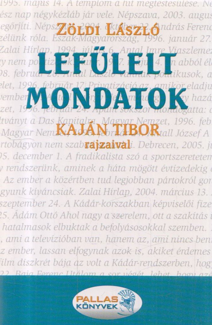 ZÖLDI LÁSZLÓ - Lefülelt mondatok [antikvár]