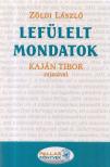 ZÖLDI LÁSZLÓ - Lefülelt mondatok [antikvár]