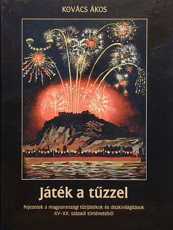 Kovács Ákos - Játék a tűzzel [antikvár]