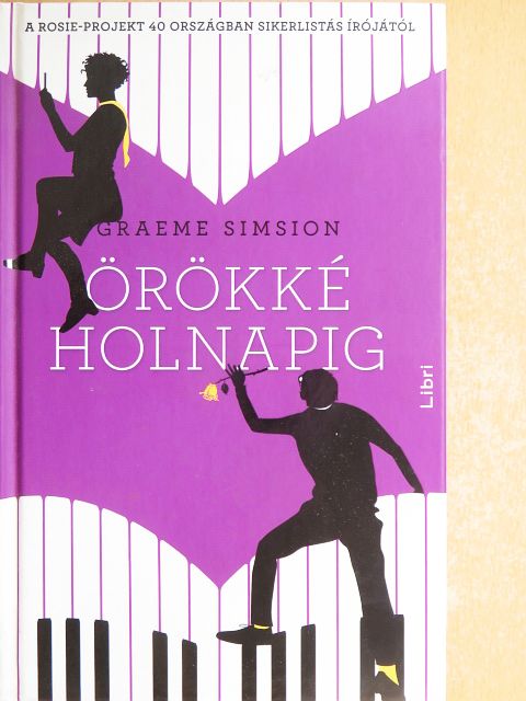 Graeme Simsion - Örökké holnapig [antikvár]