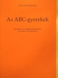 Bajtai Zsigmond - Az ABC-gyerekek [antikvár]