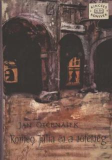 Jan Otèená¹ek - Rómeó, Júlia és a sötétség [antikvár]