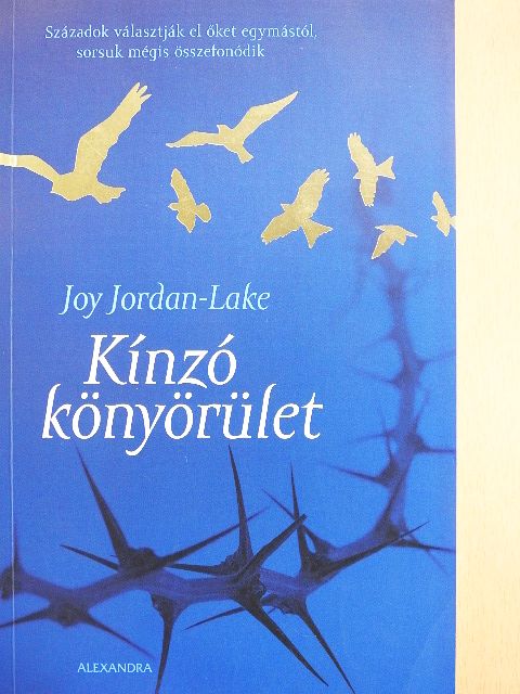 Joy Jordan-Lake - Kínzó könyörület [antikvár]