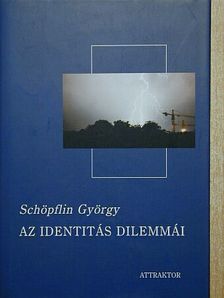 Schöpflin György - Az identitás dilemmái [antikvár]