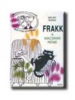 Bálint Ágnes - Frakk a macskák réme (6. kiadás)