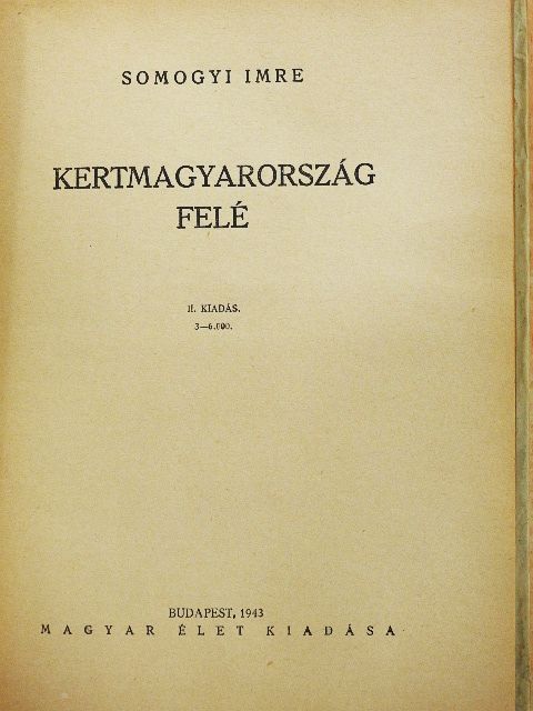 Somogyi Imre - Kertmagyarország felé [antikvár]