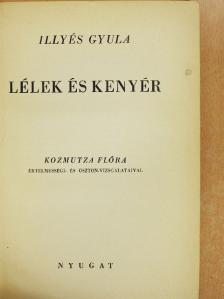 Illyés Gyula - Lélek és kenyér [antikvár]