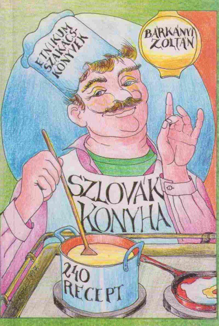 Bárkányi Zoltán - Szlovák konyha [antikvár]