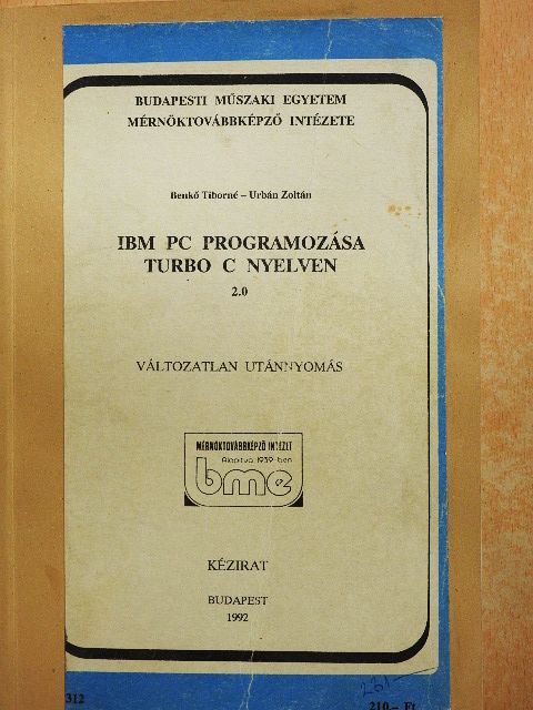 Benkő Tiborné - IBM PC programozása Turbo C nyelven 2.0 [antikvár]