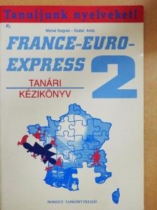 Michel Soignet - France-Euro-Express 2. - Tanári kézikönyv [antikvár]