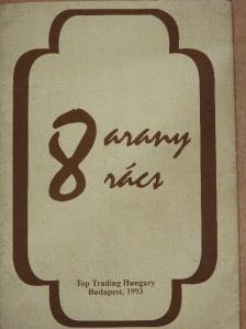 8 Arany Rács [antikvár]