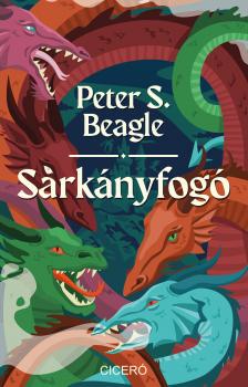 Peter S. Beagle - Sárkányfogó [eKönyv: epub, mobi]
