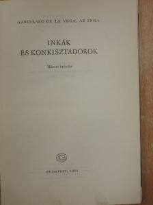 Garcilaso de la Vega - Inkák és konkisztádorok [antikvár]