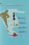 Lamar Linda - Keverj nekem szerelemkoktélt! [antikvár]
