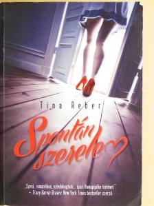 Tina Reber - Spontán szerelem [antikvár]