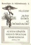 Pál József - Silány időből az örökkévalóba [antikvár]