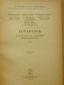 Ákos Károly - Előadások a vallás és az ateizmus történetéről IV. [antikvár]