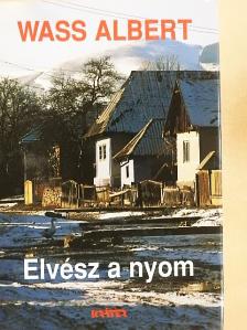 Wass Albert - Elvész a nyom [antikvár]