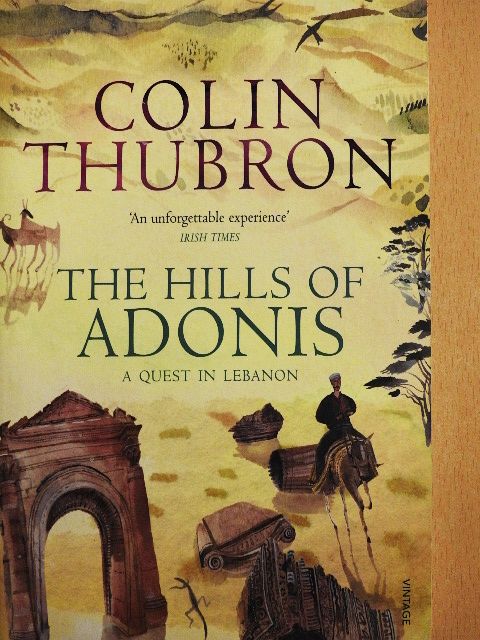 Colin Thubron - The Hills of Adonis [antikvár]