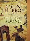 Colin Thubron - The Hills of Adonis [antikvár]