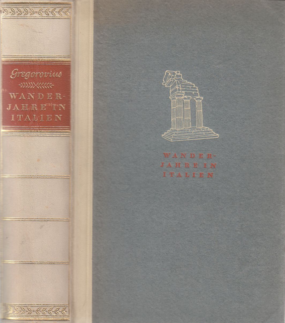 Gregorovius, Ferdinand - Wanderjahre in Italien [antikvár]