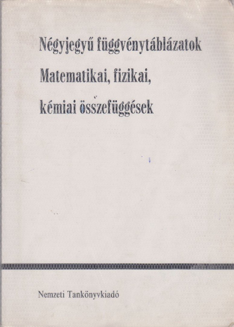 Hack Frigyes, Kugler Sándorné, Tóth Géza - Négyjegyű függvénytáblázatok [antikvár]