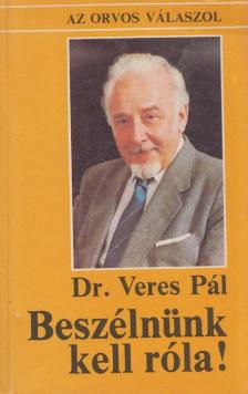 Veres Pál.dr. - Beszélnünk kell róla! [antikvár]