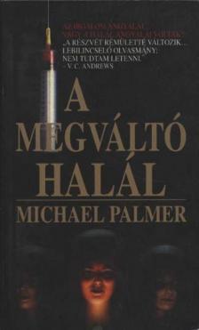 PALMER, MICHAEL - A megváltó halál [antikvár]