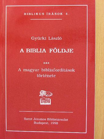 Gyürki László - A Biblia földje [antikvár]