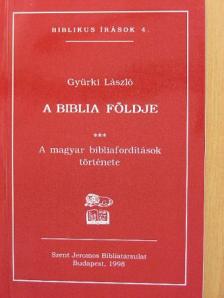 Gyürki László - A Biblia földje [antikvár]
