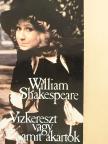 William Shakespeare - Vízkereszt vagy amit akartok [antikvár]