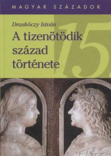 Draskóczy István - A tizenötödik század története [antikvár]