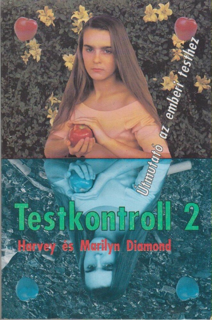 Diamond, Harvey, Marilyn Diamond - Testkontroll 2. [antikvár]